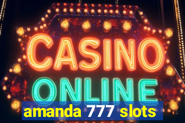amanda 777 slots